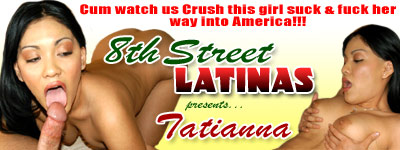 8th street latina pussies